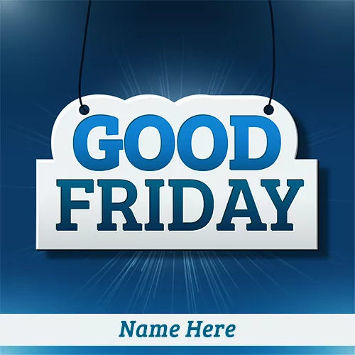 Good Friday Holiday Images With Name